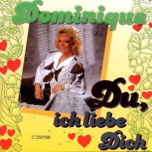 Cover for Dominique · Du ich liebe dich (CD)