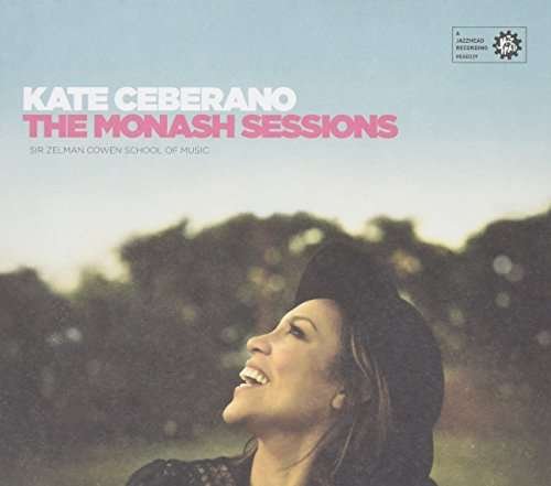 Cover for Kate Ceberano · Monash Sessions: Kate Ceberano (CD) (2016)