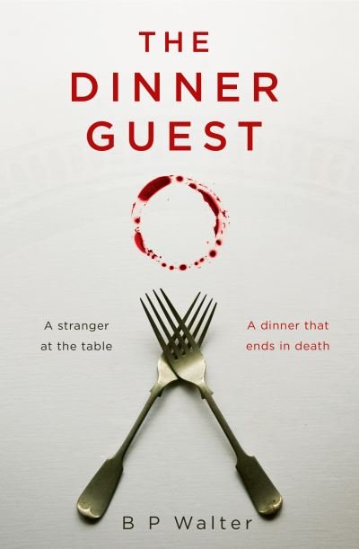 Cover for B P Walter · The Dinner Guest (Paperback Book) (2021)
