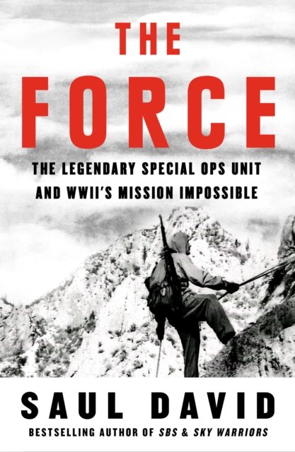 The Force - Saul David - Bücher - HarperCollins Publishers - 9780008701086 - 15. August 2024