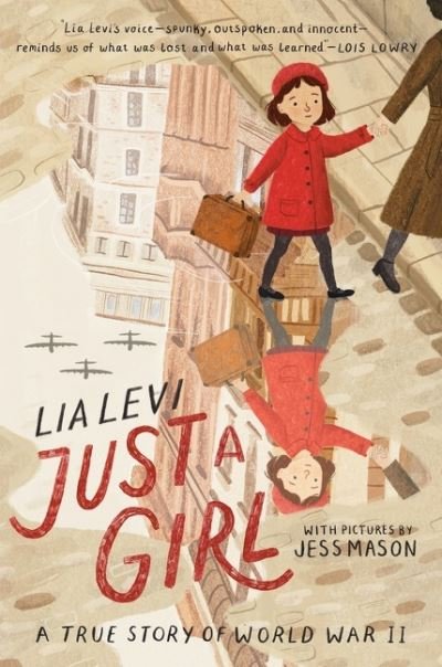 Cover for Lia Levi · Just a Girl: A True Story of World War II (Innbunden bok) (2022)