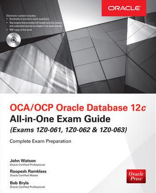 OCA / OCP Oracle Database 12c All-in-One Exam Guide (Exams 1Z0-061, 1Z0-062, & 1Z0-063) - All-in-One - John Watson - Books - McGraw-Hill Education - Europe - 9780071828086 - September 16, 2015