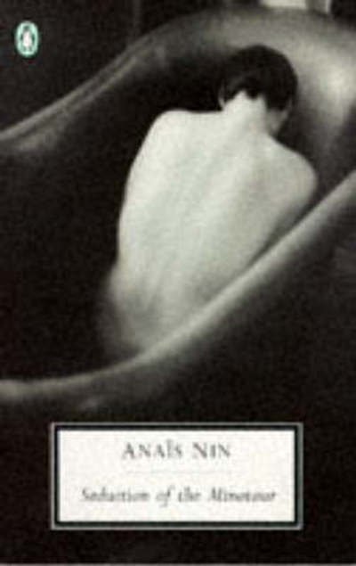 Cover for Anaïs Nin · Seduction of the Minotaur (Penguin Twentieth Century Classics) (Hardcover bog) [New Ed edition] (1998)