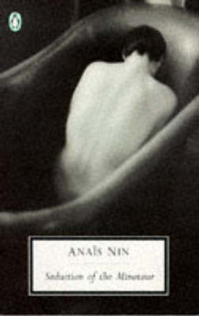 Cover for Anaïs Nin · Seduction of the Minotaur (Penguin Twentieth Century Classics) (Gebundenes Buch) [New Ed edition] (1998)