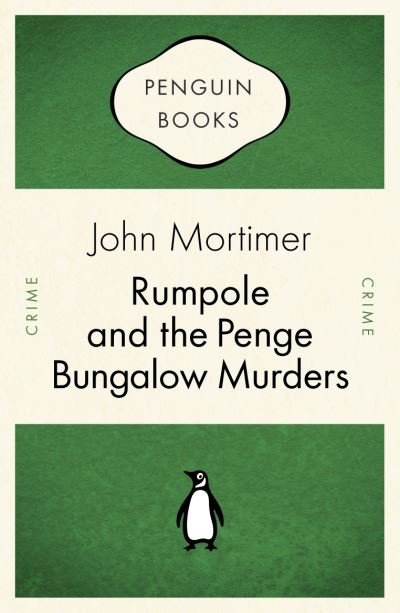 Cover for John Mortimer · Rumpole and the Penge Bungalow Murders - Penguin Celebrations (Paperback Book) (2007)