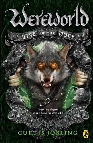 Cover for Curtis Jobling · Rise of the Wolf: Book 1 (Wereworld) (Paperback Book) [Reprint edition] (2012)