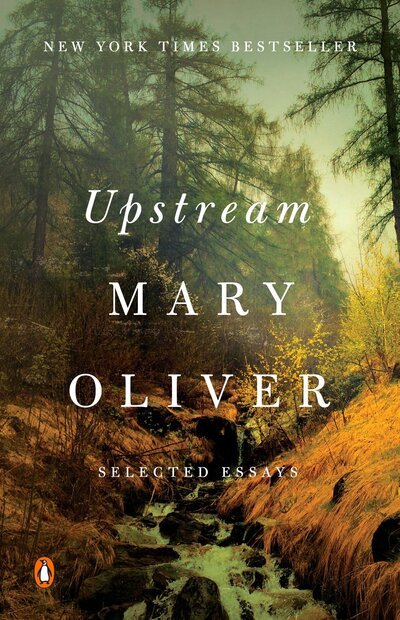 Cover for Mary Oliver · Upstream: Selected Essays (Paperback Bog) (2019)