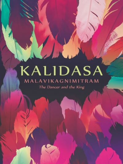 Cover for Kalidasa · Malavikagnimitram: The Dancer And The King (Paperback Book) (2015)