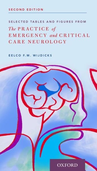 Cover for Wijdicks, Eelco FM (Prof, Prof, Mayo Clinic) · Selected Tables and Figures from: The Practice of Emergency and Critical Care Neurology (Paperback Book) [2 Revised edition] (2016)