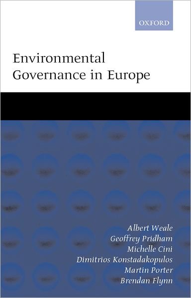 Cover for Weale, Albert (, University of Essex) · Environmental Governance in Europe: An Ever Closer Ecological Union? (Inbunden Bok) (2000)