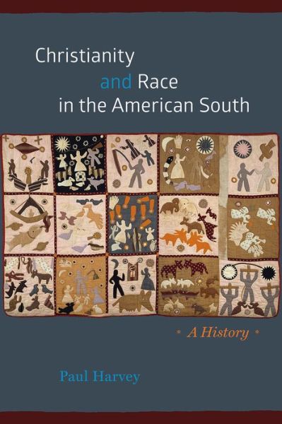 Christianity and Race in the American South: A History - Chicago History of American Religion CHAR - Paul Harvey - Książki - The University of Chicago Press - 9780226598086 - 28 września 2018