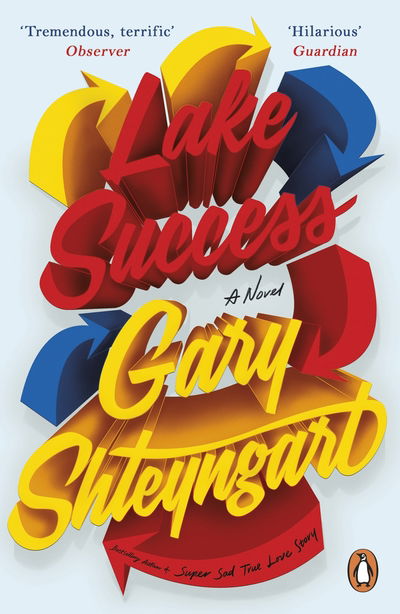 Lake Success - Gary Shteyngart - Livres - Penguin Books Ltd - 9780241984086 - 6 juin 2019