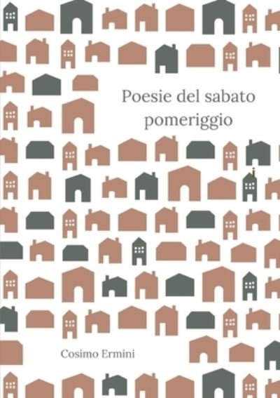 Cover for Cosimo Ermini · Poesie del sabato pomeriggio (Pocketbok) (2018)