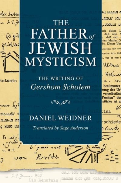 Cover for Daniel Weidner · The Father of Jewish Mysticism: The Writing of Gershom Scholem - New Jewish Philosophy and Thought (Pocketbok) (2022)