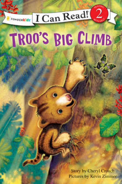 Cover for Cheryl Crouch · Troo's Big Climb: Level 2 - I Can Read! / Rainforest Friends (Paperback Book) (2011)