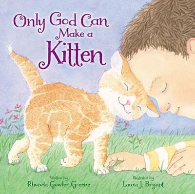 Cover for Rhonda Gowler Greene · Only God Can Make a Kitten (Board book) (2016)