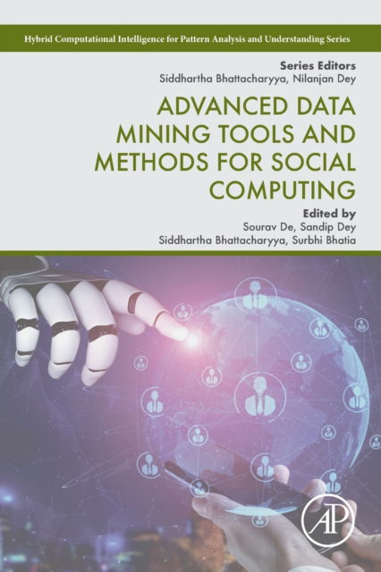 Cover for Advanced Data Mining Tools and Methods for Social Computing - Hybrid Computational Intelligence for Pattern Analysis and Understanding (Paperback Book) (2022)