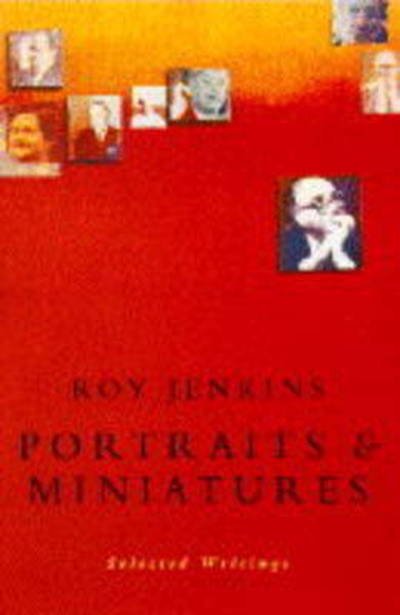 Portraits and Miniatures - Selected Essays - Roy Jenkins - Annen -  - 9780333616086 - 23. september 1994