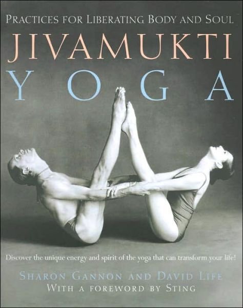 Cover for Sharon Gannon · Jivamukti Yoga: Practices for Liberating Body and Soul (Paperback Bog) (2002)