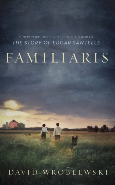 Familiaris: ‘Wroblewski has set a story-telling bonfire as enthralling in its pages as it is illuminating of our fragile and complicated humanity’ Tom Hanks - David Wroblewski - Bücher - Little, Brown Book Group - 9780349147086 - 29. August 2024