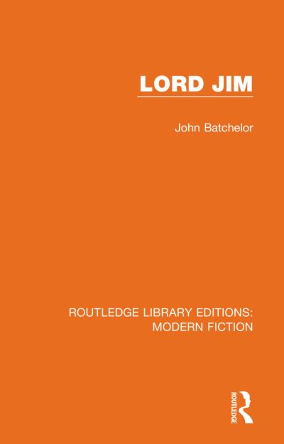 Cover for John Batchelor · Lord Jim - Routledge Library Editions: Modern Fiction (Gebundenes Buch) (2019)