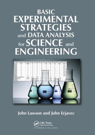 Cover for Lawson, John (Brigham Young University, Provo, Utah, USA) · Basic Experimental Strategies and Data Analysis for Science and Engineering (Paperback Bog) (2020)