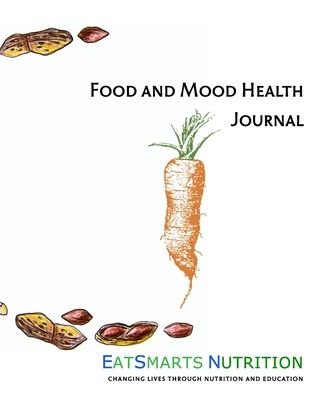 Cover for Allison Phillips · EatSmarts Nutrition Food and Mood Health Journal (Paperback Book) (2019)