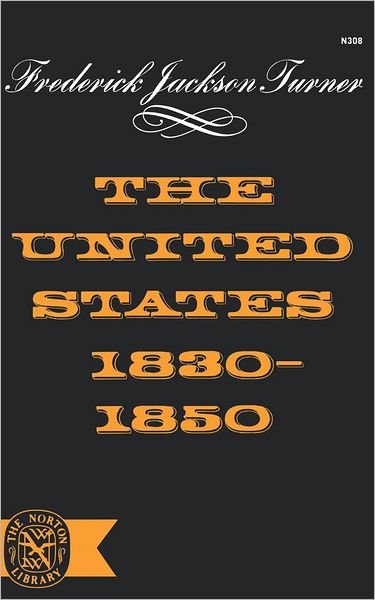 Cover for Frederick Jackson Turner · The United States 1830-1850 (Paperback Book) (2024)