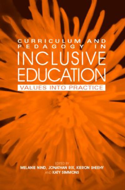 Cover for Melanie Nind · Curriculum and Pedagogy in Inclusive Education: Values into practice (Paperback Book) (2005)