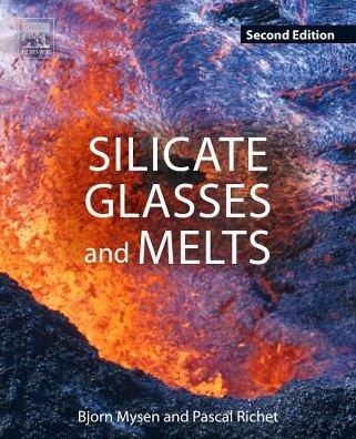 Cover for Mysen, Bjorn (Senior Scientist, Geophysical Laboratory, Carnegie Institution of Washington, Washington, DC, USA) · Silicate Glasses and Melts (Paperback Bog) (2018)