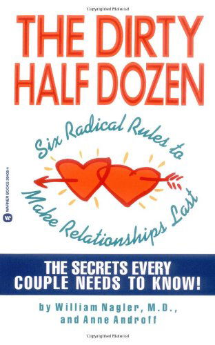 Cover for Anne Androff · The Dirty Half Dozen: Six Radical Rules to Make Relationships Last (Paperback Book) (1992)
