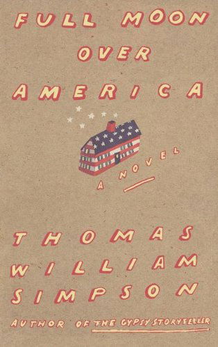 Cover for Thomas William Simpson · Full Moon Over America (Hardcover Book) [First edition] (1994)