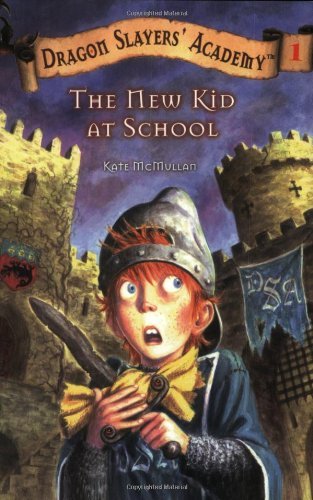Cover for Kate Mcmullan · The New Kid at School (Dragon Slayers' Academy, No. 1) (Paperback Bog) [Revised / Expanded edition] (2003)
