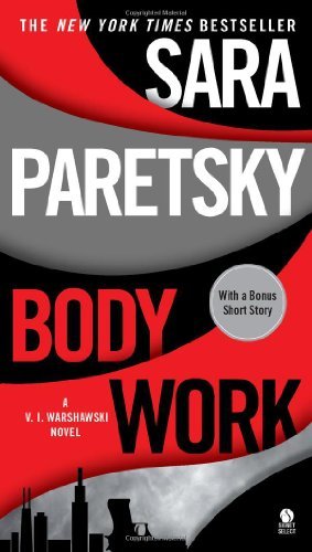 Cover for Sara Paretsky · Body Work: a V.i. Warshawski Novel (Pocketbok) [Reprint edition] (2011)