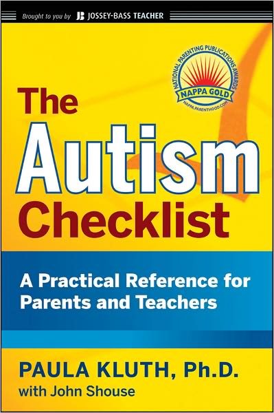 The Autism Checklist: A Practical Reference for Parents and Teachers - J-B Ed: Checklist - Paula Kluth - Livres - John Wiley & Sons Inc - 9780470434086 - 6 octobre 2009