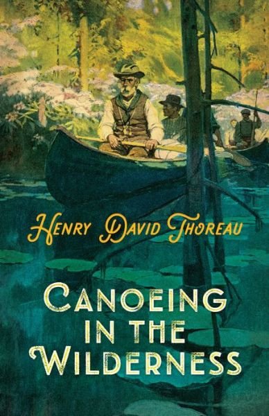 Cover for Henry David Thoreau · Canoeing in the Wilderness (Paperback Book) (2020)