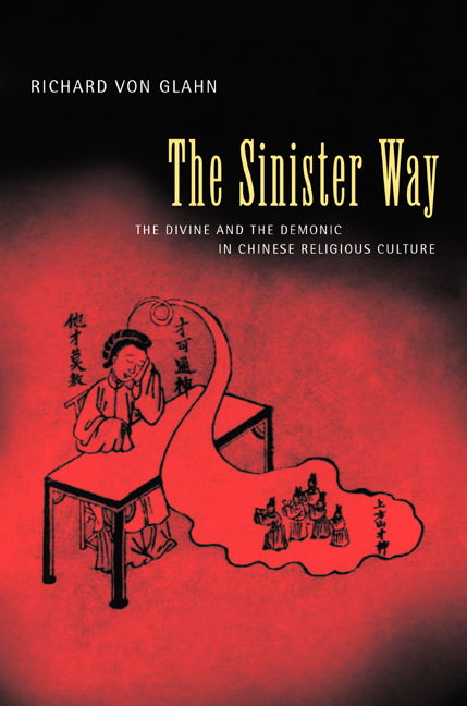 Cover for Richard Von Glahn · The Sinister Way: The Divine and the Demonic in Chinese Religious Culture (Hardcover Book) (2004)