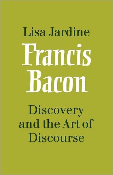 Cover for Lisa Jardine · Francis Bacon: Discovery and the Art of Discourse (Pocketbok) (2009)