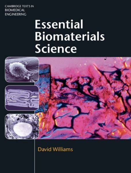 Cover for David Williams · Essential Biomaterials Science - Cambridge Texts in Biomedical Engineering (Hardcover Book) (2014)