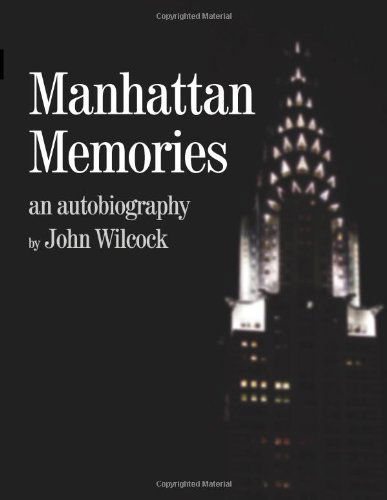 Manhattan Memories - John Wilcock - Books - lulu.com - 9780557232086 - December 15, 2009