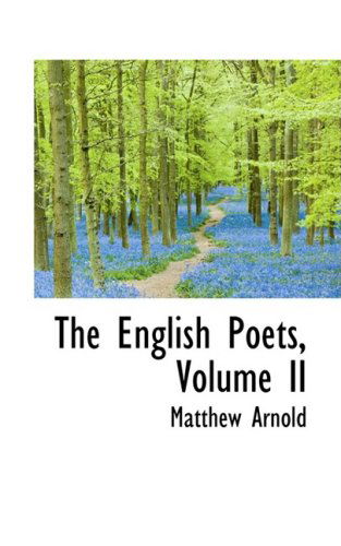 Cover for Matthew Arnold · The English Poets, Volume II (Hardcover Book) (2008)