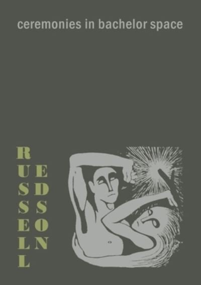 Cover for Russell Edson · Ceremonies in Bachelor Space (Paperback Bog) (2020)