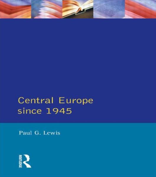 Cover for Paul G. Lewis · Central Europe Since 1945 - The Postwar World (Paperback Book) (1994)