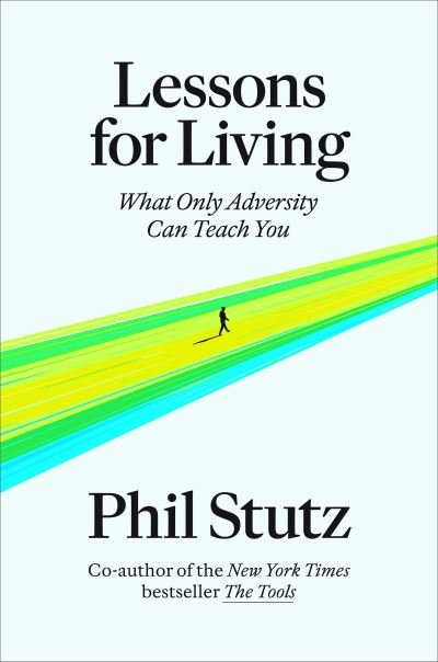 Cover for Phil Stutz · Lessons for Living (Bog) (2023)