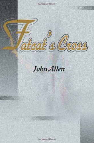 Cover for John Allen · Fatcat's Cross (Pocketbok) (2001)