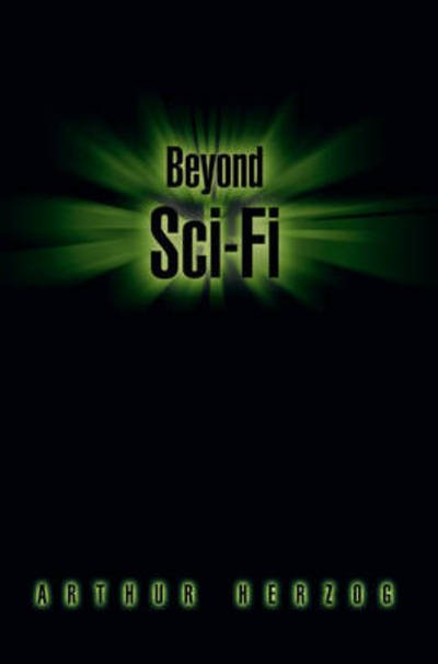 Cover for Herzog, Arthur, III · Beyond Sci-Fi (Paperback Book) (2007)