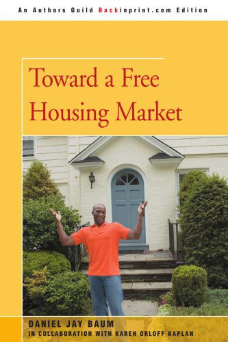 Cover for Daniel Baum · Toward a Free Housing Market (Paperback Book) (2007)