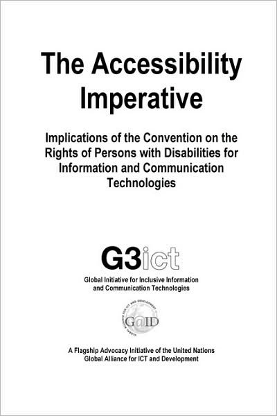 The Accessibility Imperative - G3ict - Books - G3ict - 9780615176086 - November 26, 2007