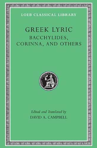 Cover for Bacchylides · Greek Lyric, Volume IV: Bacchylides, Corinna, and Others - Loeb Classical Library (Hardcover bog) (1992)