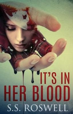 Cover for S S Roswell · It's in Her Blood (Paperback Book) (2015)